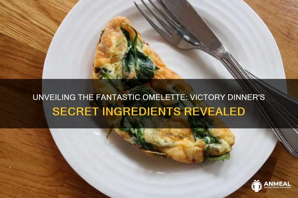 what is in the fantastic omelete at victory dinner