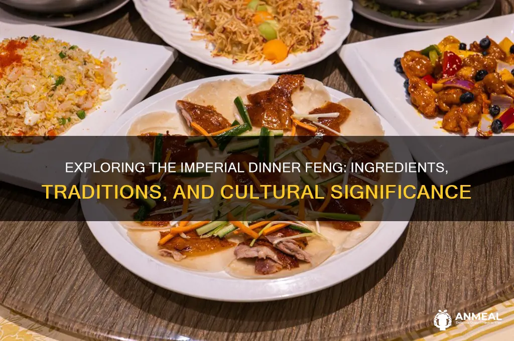 what is in the imperial dinner feng