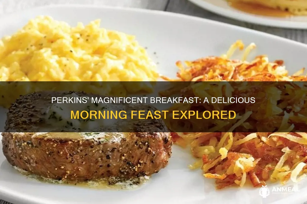 what is in the magnificent breakfast in perkins