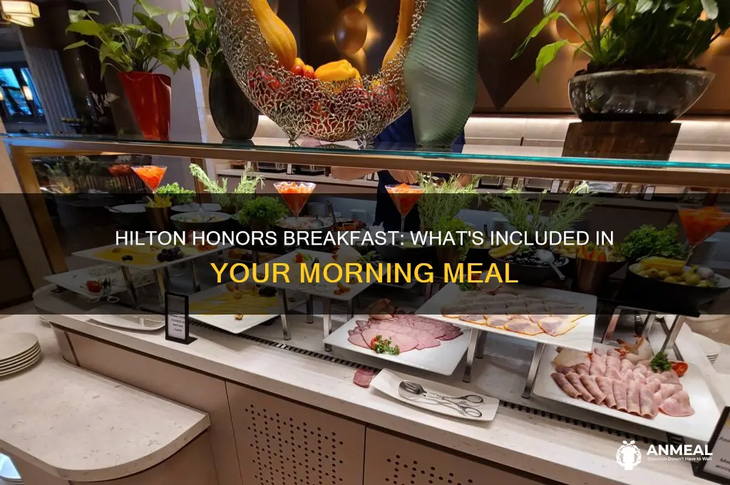 what is included in hilton honors breakfast