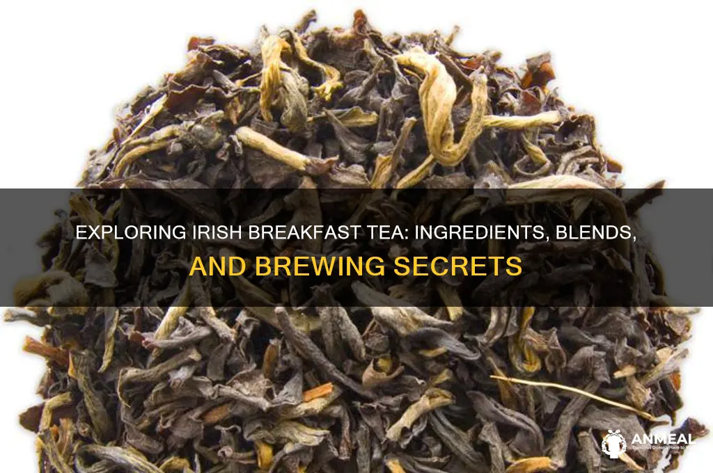 what is irish breakfast tea made from