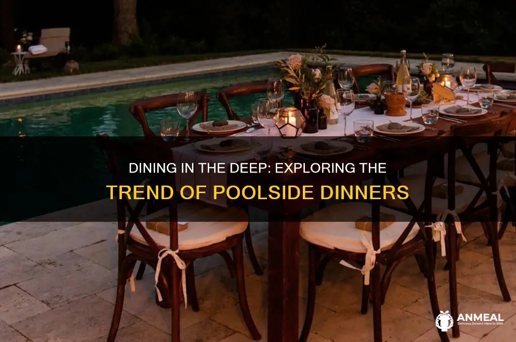 what is it called to have dinner in a pool