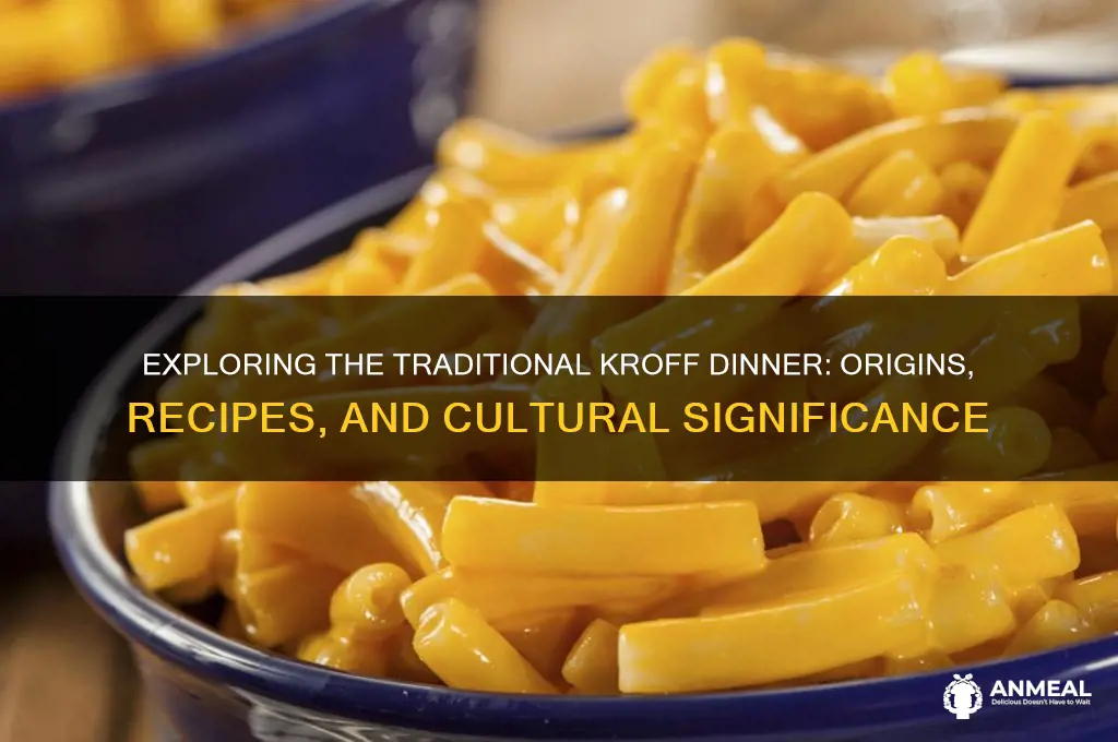 what is kroff dinner
