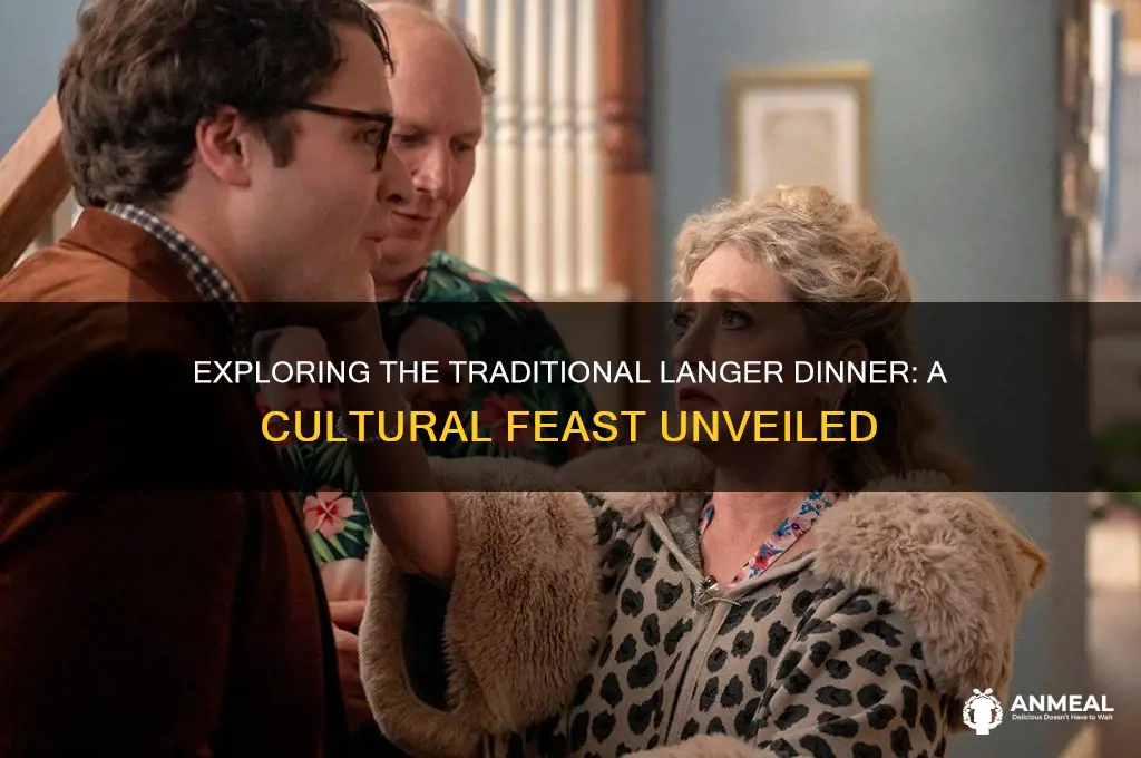 what is langer dinner