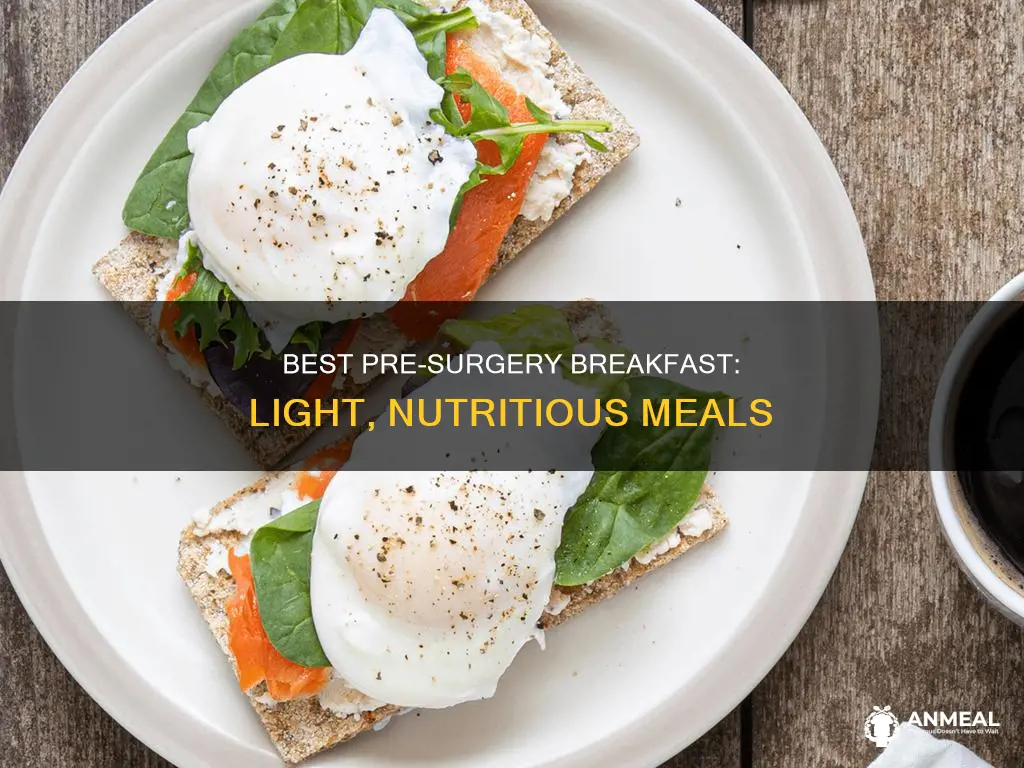 what is light breakfast before surgery
