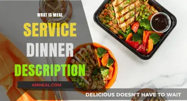 Exploring Meal Service Dinner: A Comprehensive Description and Guide