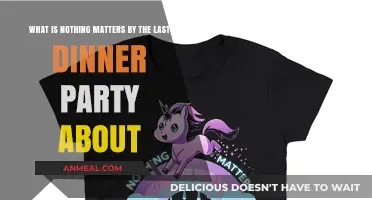 Unraveling 'Nothing Matters' by The Last Dinner Party: Meaning and Analysis