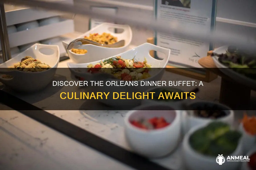 what is on the dinner buffet at the orleans