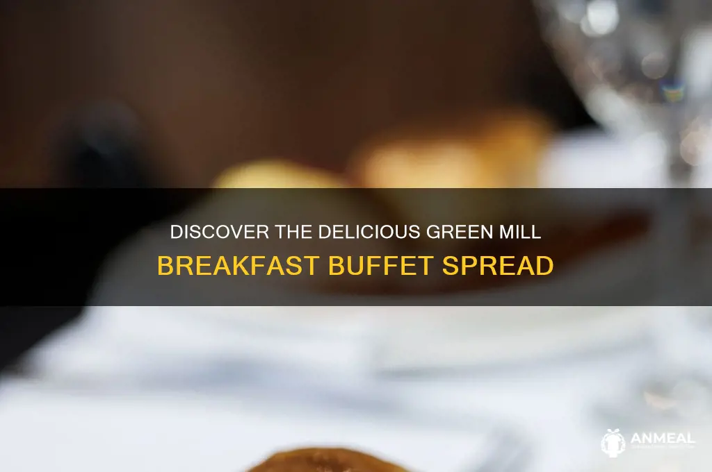what is on the green mill breakfast buffet