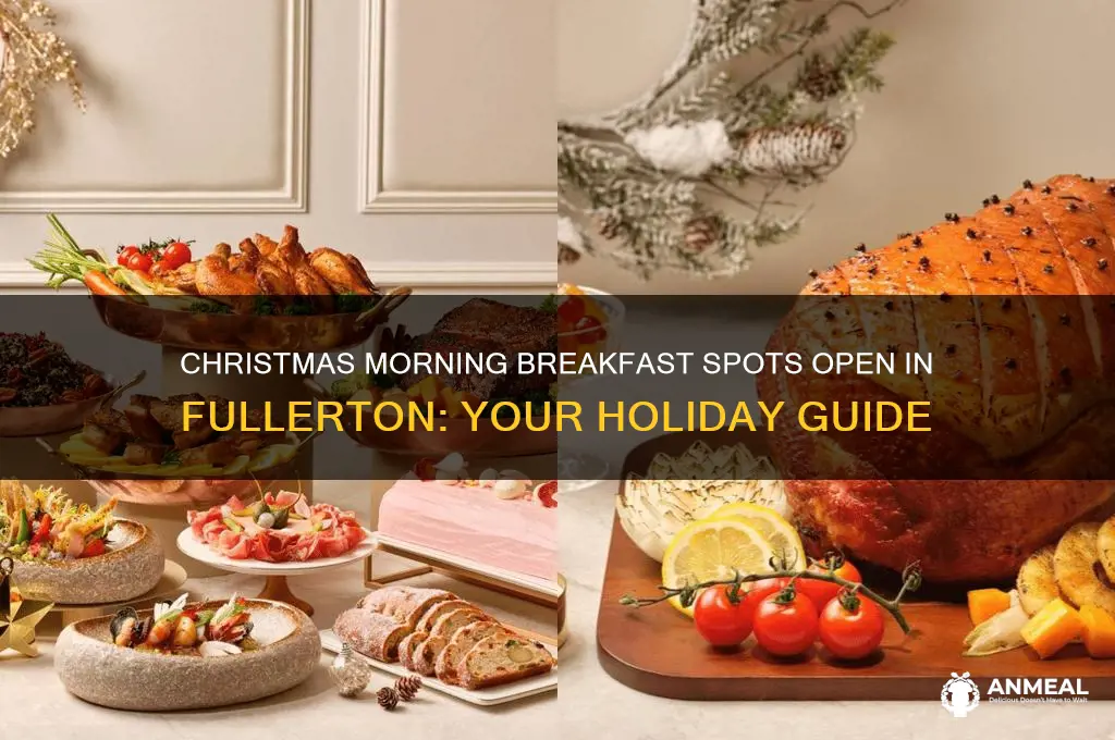 what is open for breakfast in fullerton on christmas