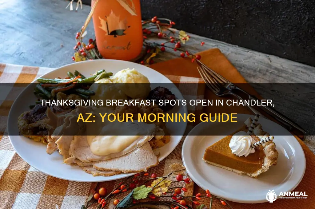 what is open for breakfast on thanksgiving in chandler az