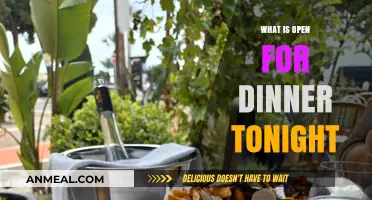 Discover Tonight's Dinner Options: What's Open and Ready to Serve