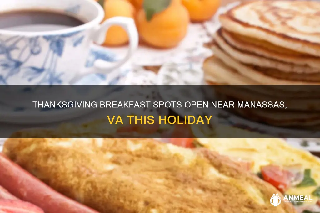 what is open near manassas va for breakfast on thanksgiving