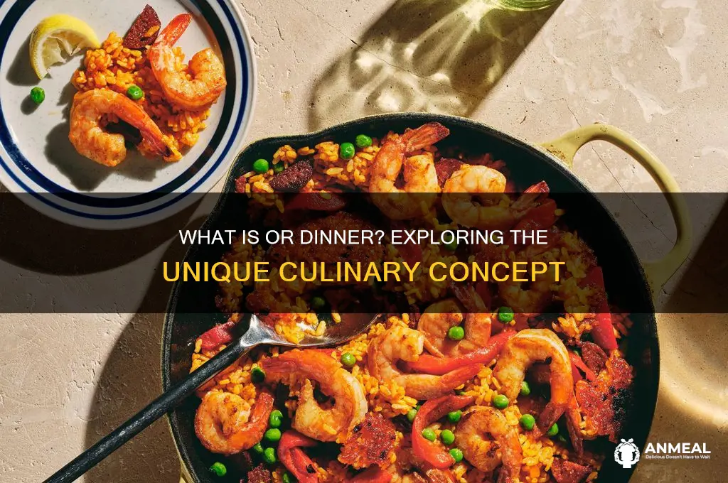 what is or dinner