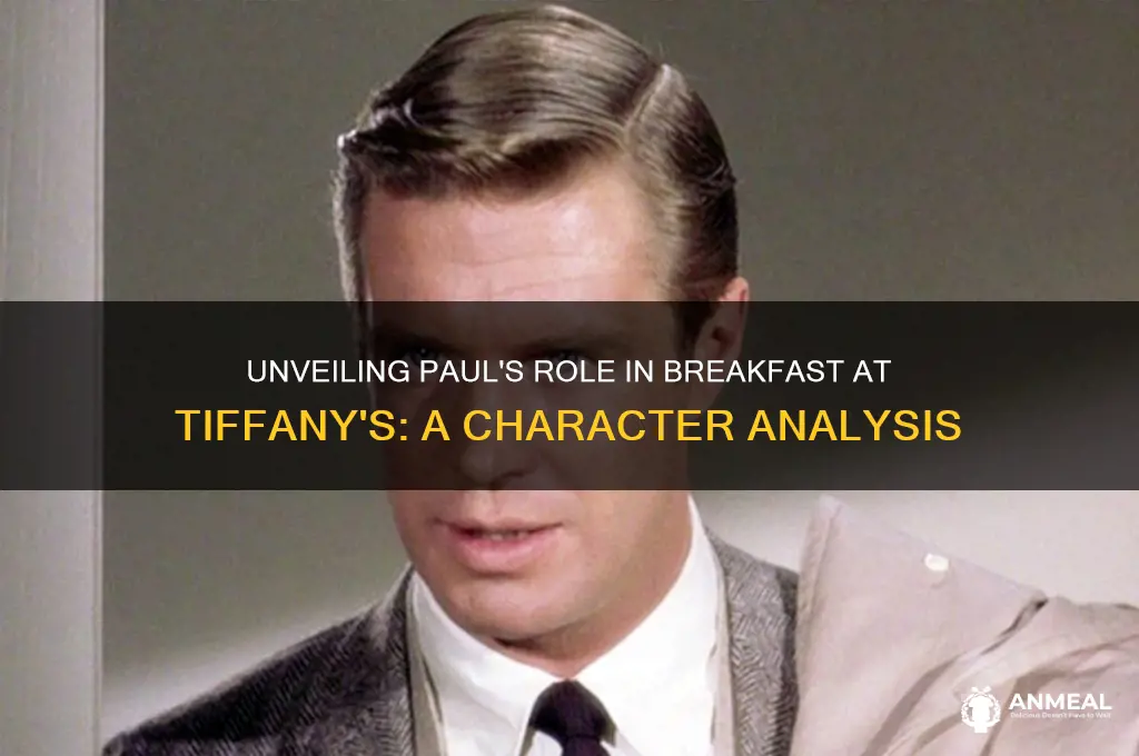what is paul in breakfast at tiffany