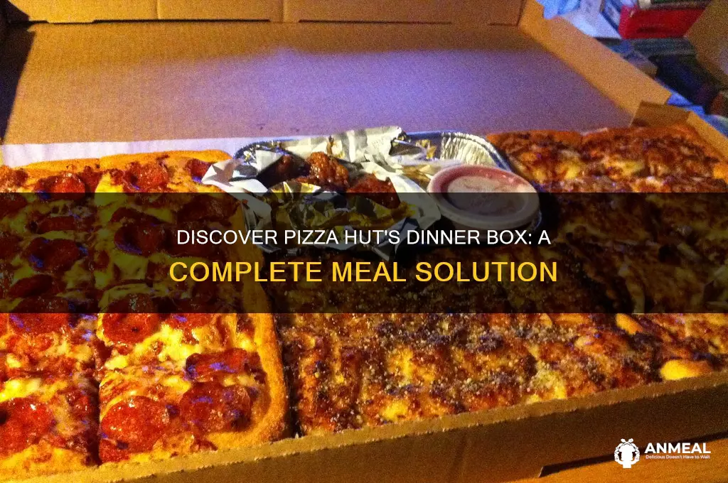 what is pizza hut dinner box