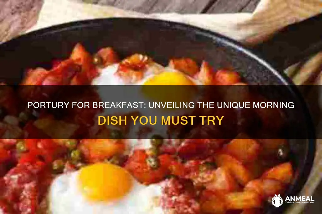 what is portury for breakfast