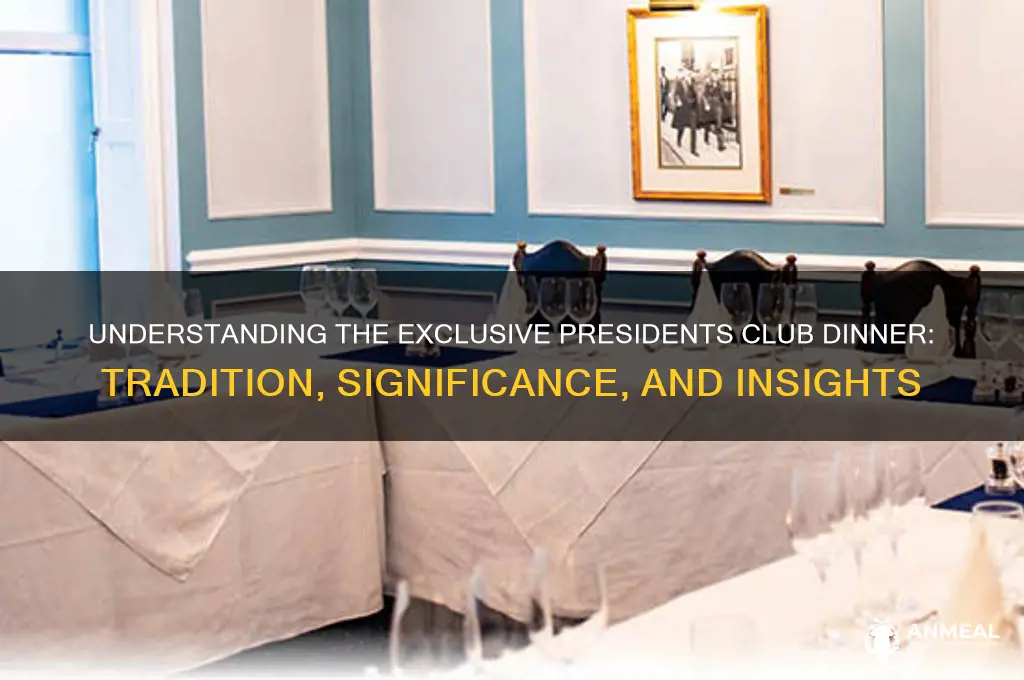 what is presidents club dinner