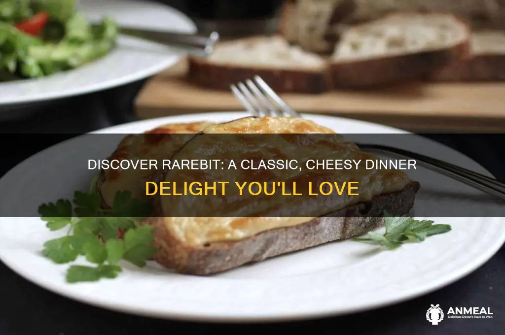what is rarebit for dinner