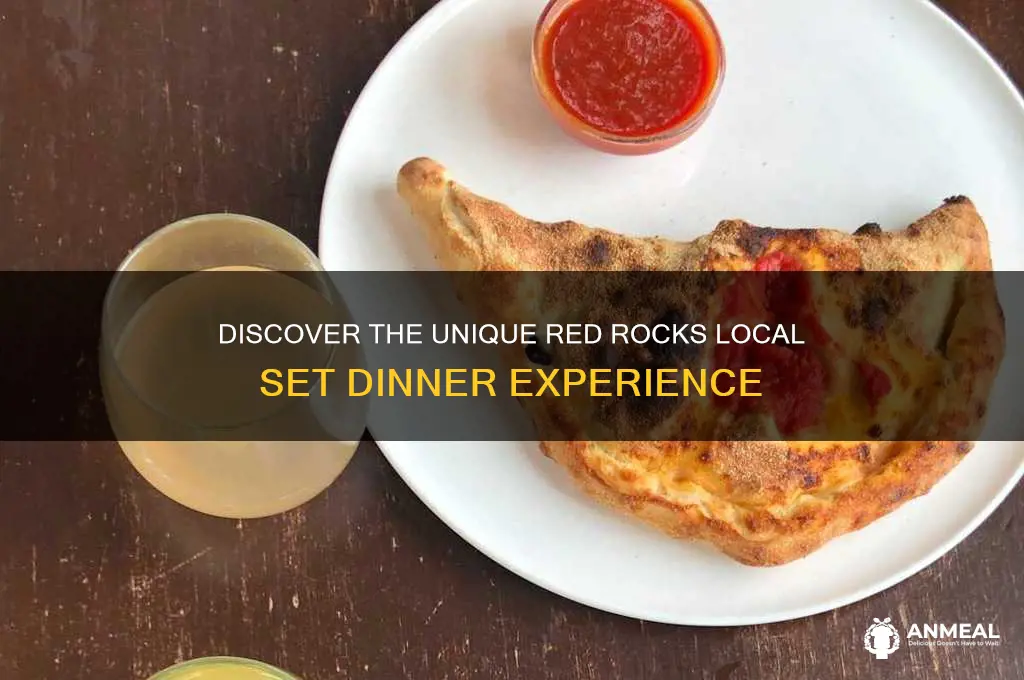 what is red rocks local set dinner