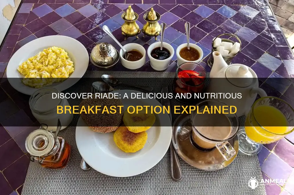 what is riade for breakfast