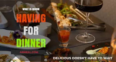 Rishik's Dinner Menu: A Delicious Peek into Tonight's Feast