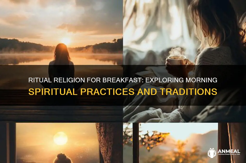 what is ritual religion for breakfast