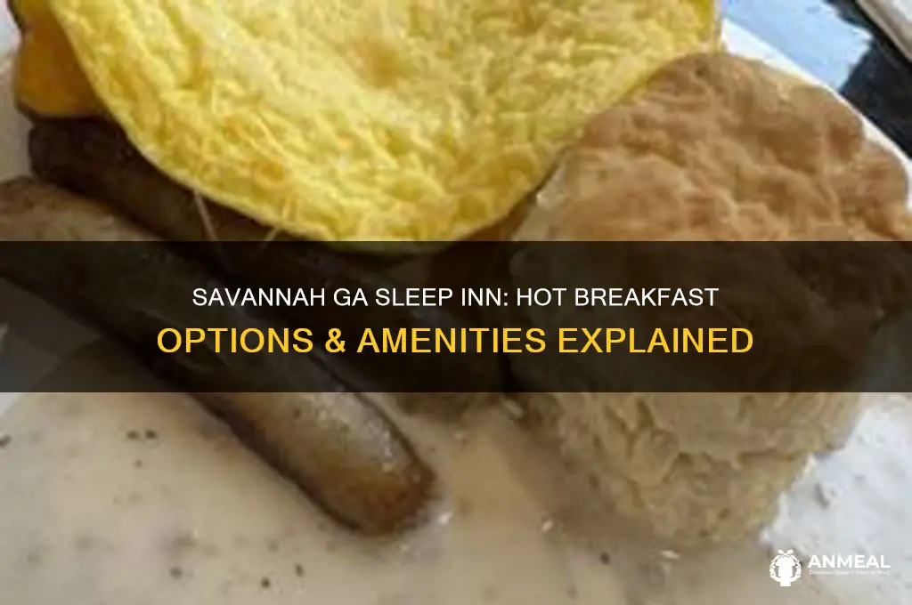 what is savannah ga sleep inn hot breakfast