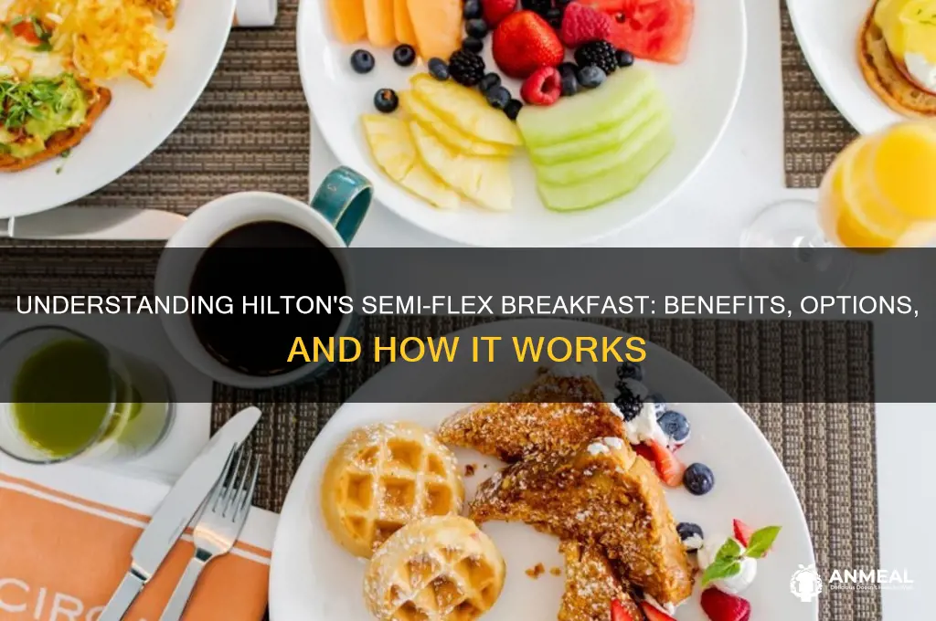 what is semi flex breakfast hilton