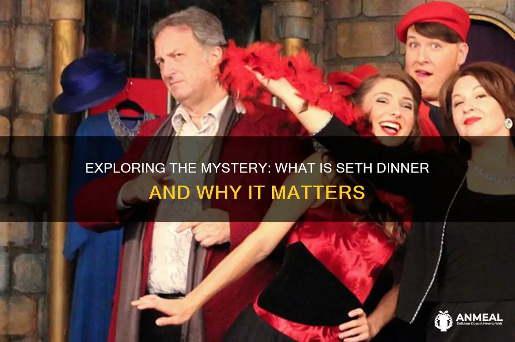 what is seth dinner
