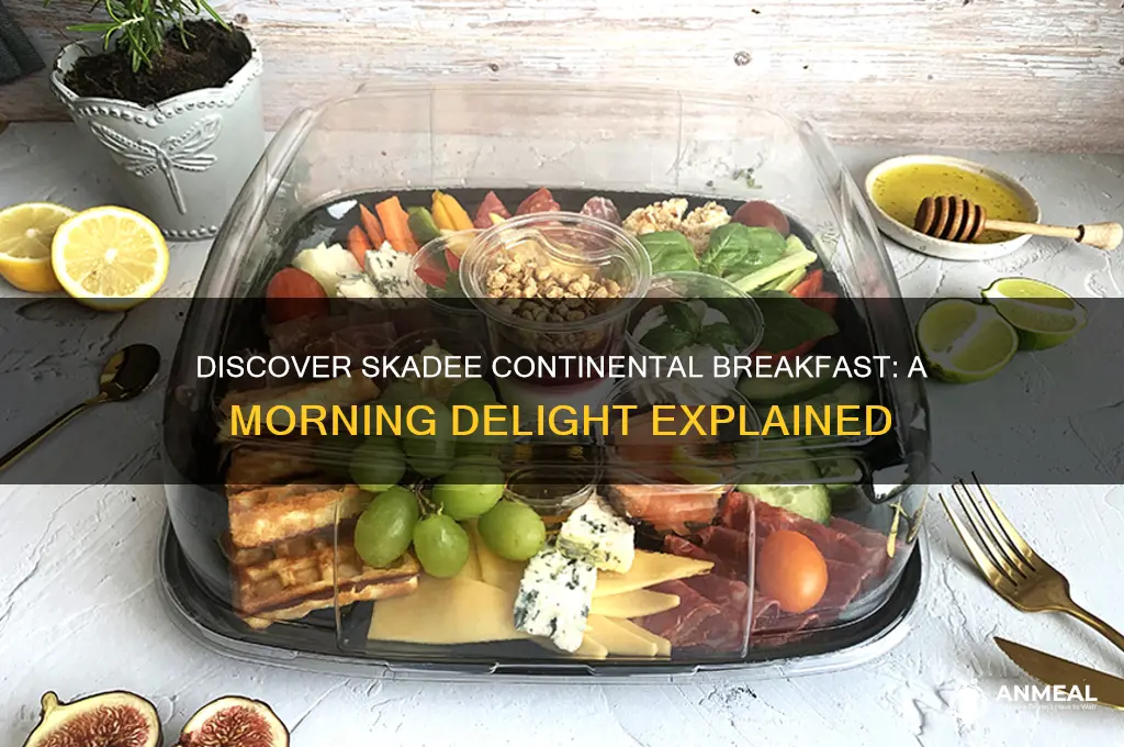 what is skadee continental breakfast