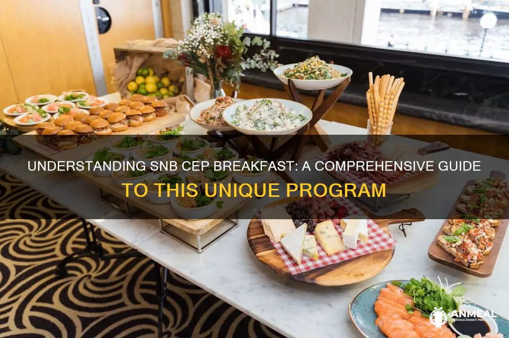 what is snb cep breakfast