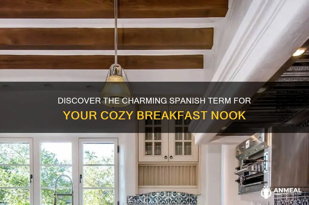 what is spanish for breakfast nook