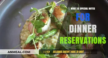 Special Notes for Dinner Reservations: Tips for a Perfect Dining Experience