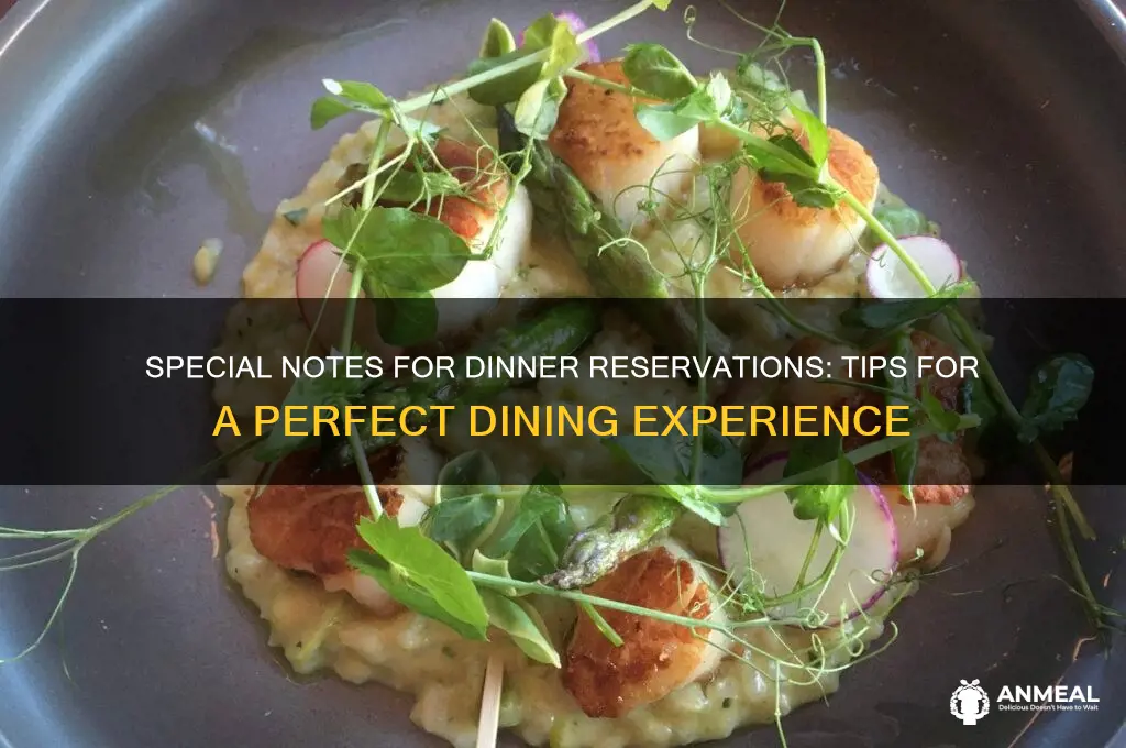 what is special notes for dinner reservations