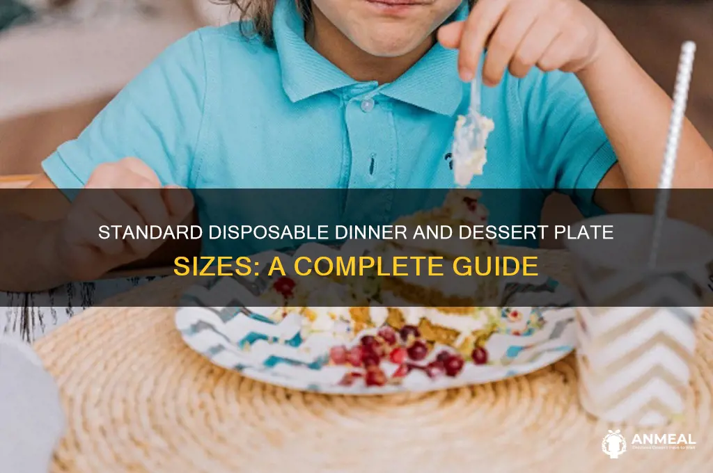 what is standard size disposable dinner and dessert plates