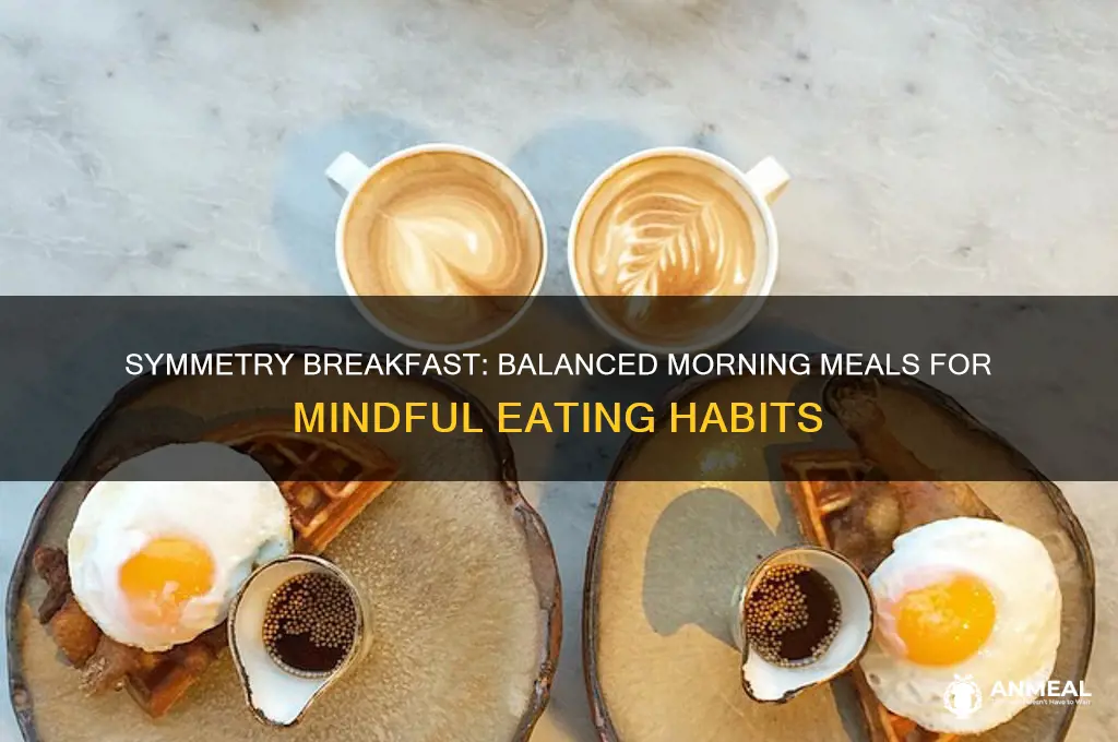 what is symmetry breakfast