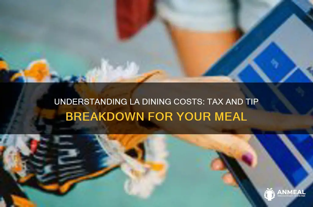 what is tax and tip on dinner in los angeles