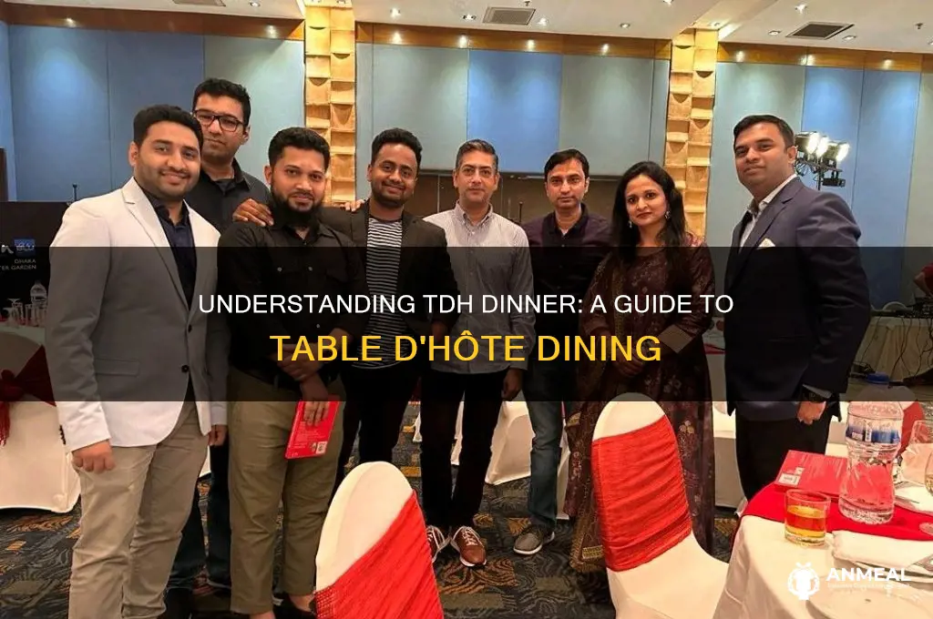 what is tdh dinner