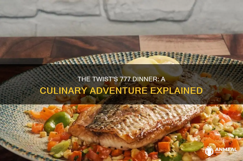 what is the 777 dinner at the twist