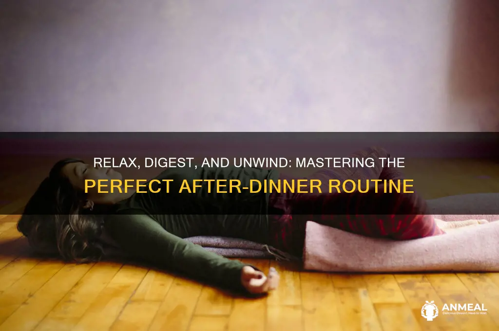 what is the after dinner routine