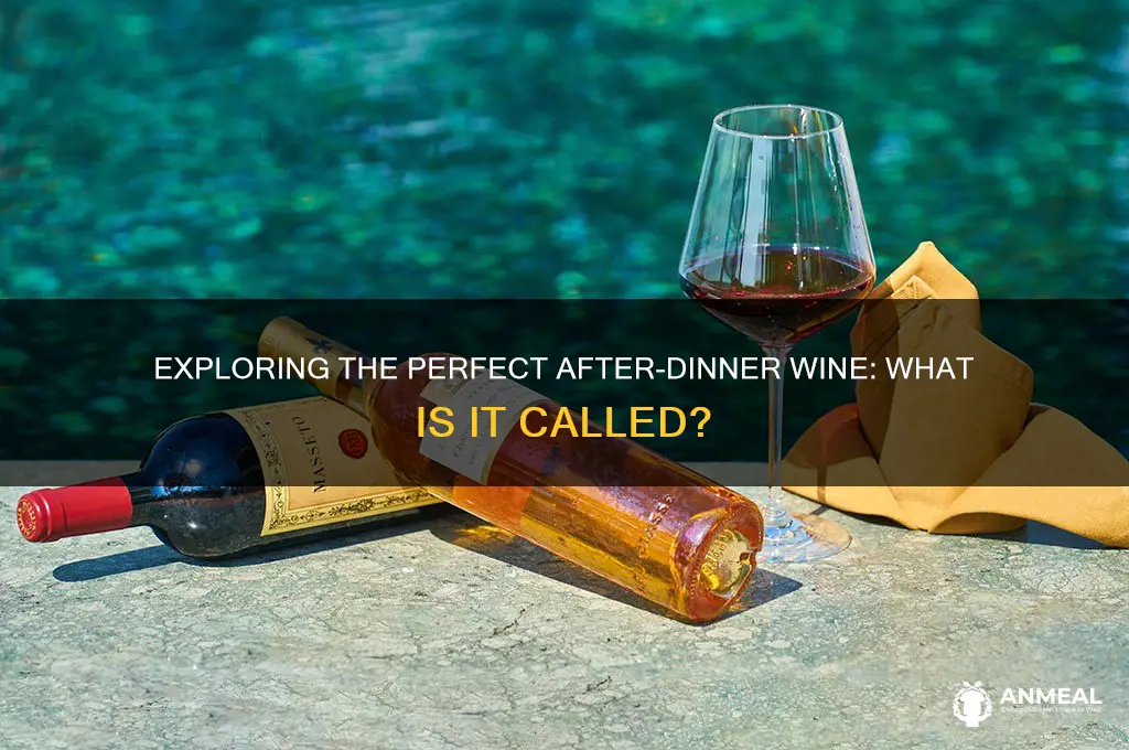 what is the after dinner wine called