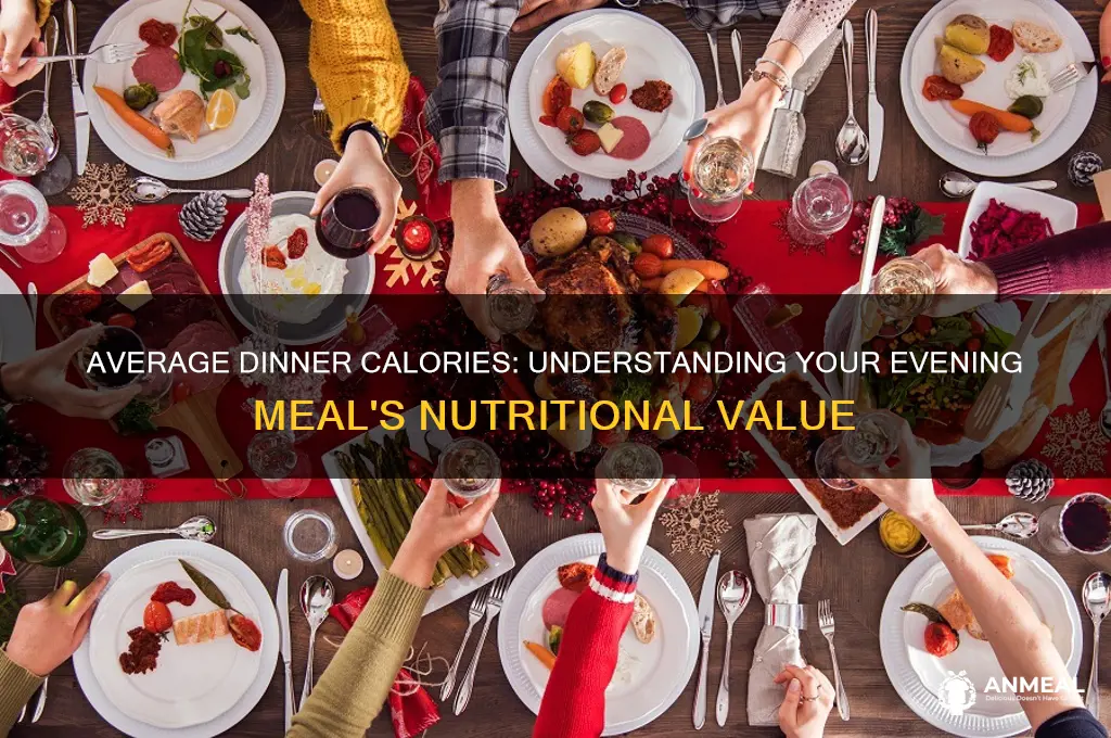 what is the amount of calories in the average dinner
