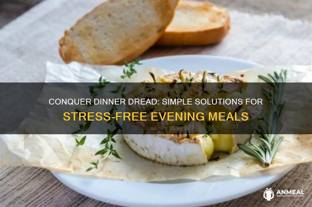 what is the answer to dinner dread