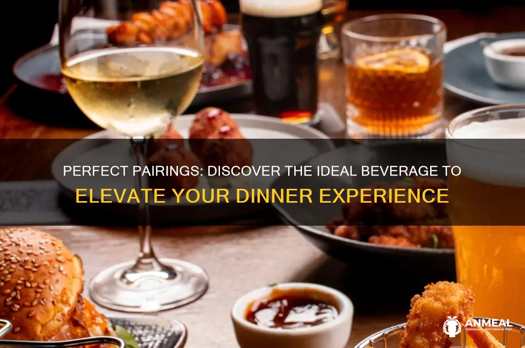 what is the best beverage to have with dinner