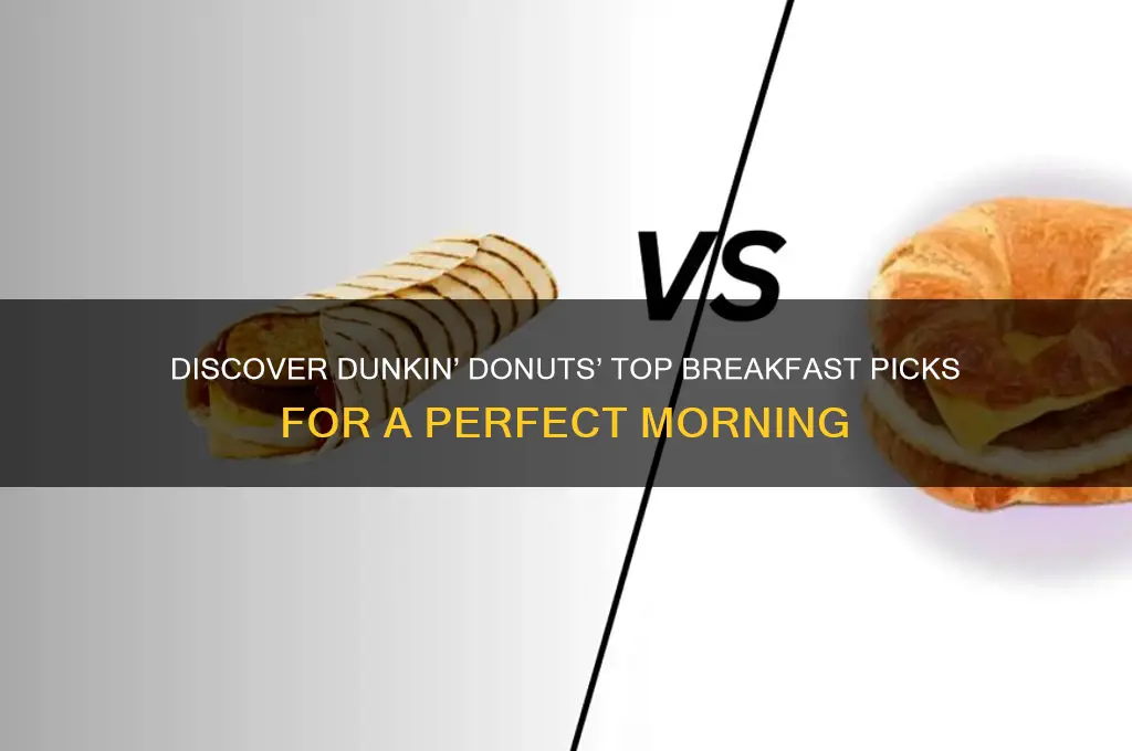 what is the best breakfast at dunkin donuts