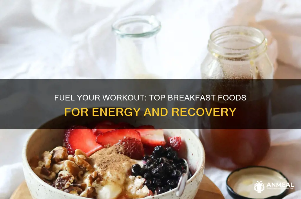 what is the best breakfast food for working ouit
