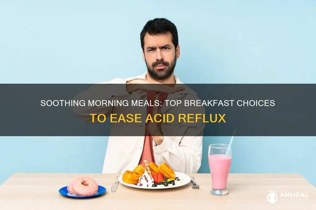 what is the best breakfast for acid reflux
