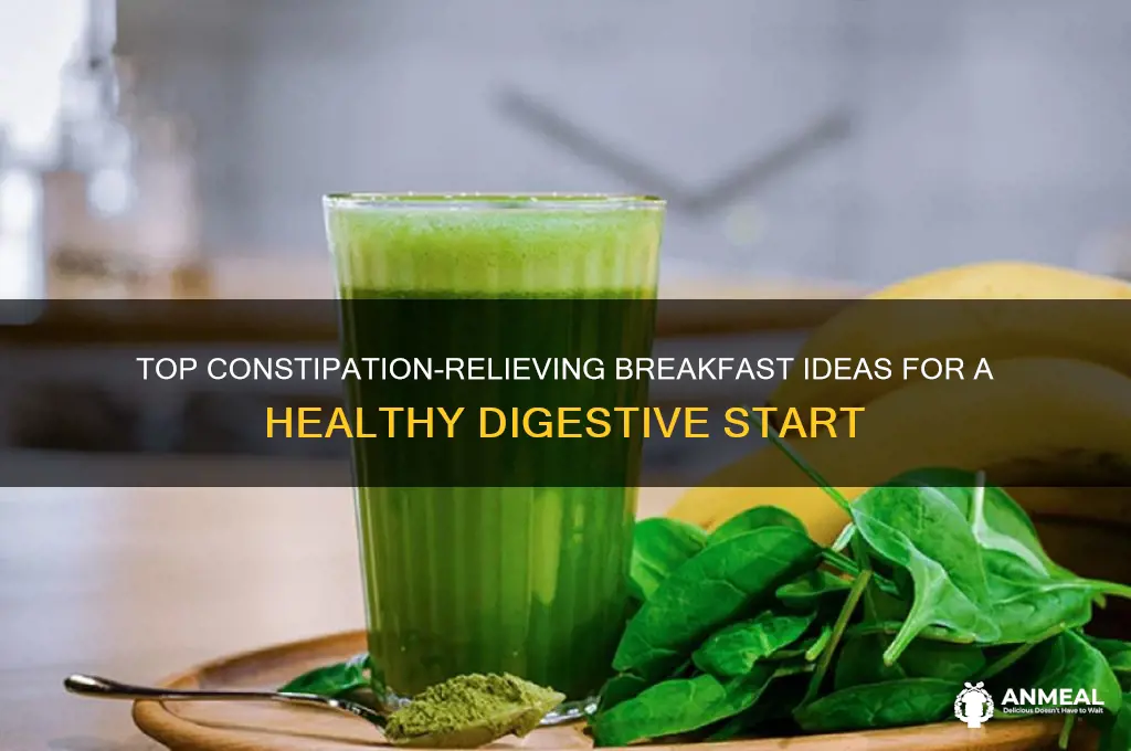 what is the best breakfast for constipation