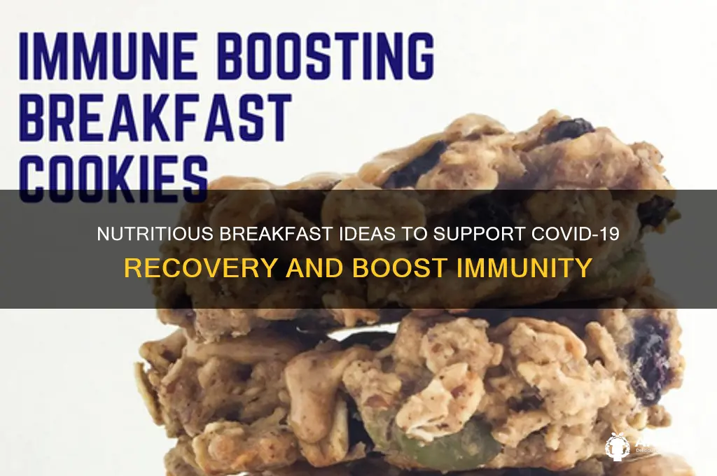 what is the best breakfast for covid patients